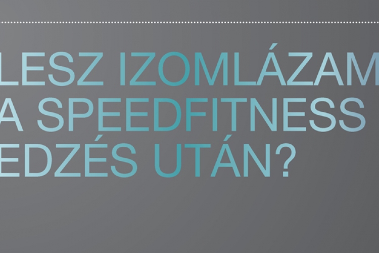 Lesz izomlázam a speedfitness edzés után?